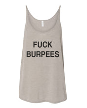 Load image into Gallery viewer, Fuck Burpees Slouchy Tank - Wake Slay Repeat