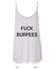 Load image into Gallery viewer, Fuck Burpees Slouchy Tank - Wake Slay Repeat