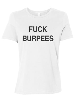 Fuck Burpees Fitted Women's T Shirt - Wake Slay Repeat