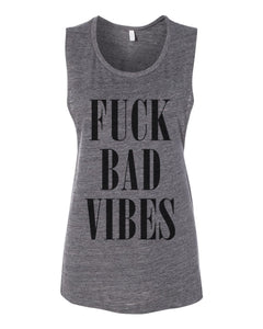 Fuck Bad Vibes Fitted Scoop Muscle Tank - Wake Slay Repeat