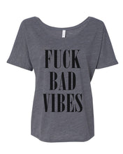 Load image into Gallery viewer, Fuck Bad Vibes Slouchy Tee - Wake Slay Repeat