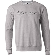 fuck u, next Unisex Sweatshirt - Wake Slay Repeat