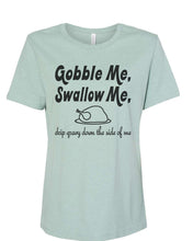 Load image into Gallery viewer, Gobble Me Swallow Me Thanksgiving Fitted Women&#39;s T Shirt - Wake Slay Repeat