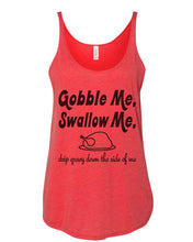 Load image into Gallery viewer, Gobble Me Swallow Me Thanksgiving Slouchy Tank - Wake Slay Repeat