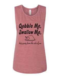 Gobble Me Swallow Me Thanksgiving Fitted Muscle Tank - Wake Slay Repeat