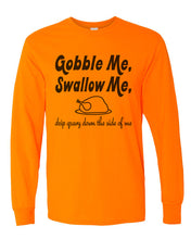 Load image into Gallery viewer, Gobble Me Swallow Me Thanksgiving Unisex Long Sleeve T Shirt - Wake Slay Repeat