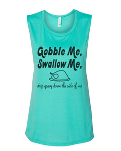 Gobble Me Swallow Me Thanksgiving Fitted Muscle Tank - Wake Slay Repeat