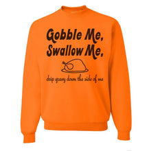 Load image into Gallery viewer, Gobble Me Swallow Me Thanksgiving Unisex Sweatshirt - Wake Slay Repeat