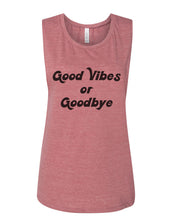 Load image into Gallery viewer, Good Vibes Or Goodbye Fitted Muscle Tank - Wake Slay Repeat