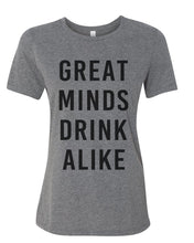Load image into Gallery viewer, Great Minds Drink Alike Relaxed Women&#39;s T Shirt - Wake Slay Repeat