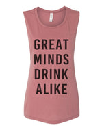 Great Minds Drink Alike Workout Flowy Scoop Muscle Tank - Wake Slay Repeat