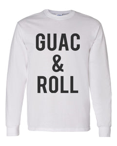 Guac & Roll Unisex Long Sleeve T Shirt - Wake Slay Repeat