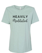 Load image into Gallery viewer, Heavily Meditated Fitted Women&#39;s T Shirt - Wake Slay Repeat