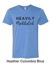 Load image into Gallery viewer, Heavily Meditated Unisex Short Sleeve T Shirt - Wake Slay Repeat