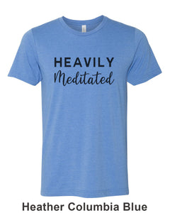 Heavily Meditated Unisex Short Sleeve T Shirt - Wake Slay Repeat