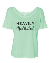 Load image into Gallery viewer, Heavily Meditated Slouchy Tee - Wake Slay Repeat