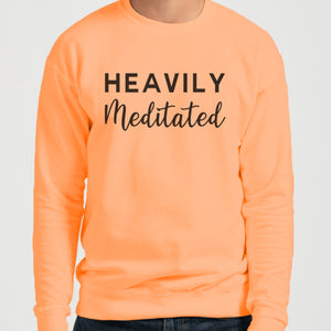 Heavily Meditated Unisex Sweatshirt - Wake Slay Repeat