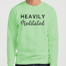 Load image into Gallery viewer, Heavily Meditated Unisex Sweatshirt - Wake Slay Repeat