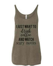 Load image into Gallery viewer, I Just Want To Drink Coffee And Watch Scary Movies Slouchy Tank - Wake Slay Repeat