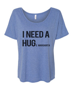 I Need A Hug Huge Margarita Slouchy Tee - Wake Slay Repeat