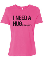 Load image into Gallery viewer, I Need A Hug Huge Margarita Fitted Women&#39;s T Shirt - Wake Slay Repeat
