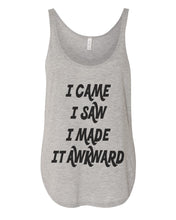 Load image into Gallery viewer, I Came I Saw I Made It Awkward Flowy Side Slit Tank Top - Wake Slay Repeat