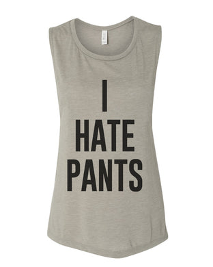 I Hate Pants Flowy Scoop Muscle Tank - Wake Slay Repeat