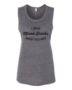 I Have Mixed Drinks About Feelings Fitted Scoop Muscle Tank - Wake Slay Repeat