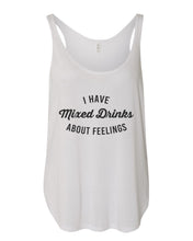 Load image into Gallery viewer, I Have Mixed Drinks About Feelings Flowy Side Slit Tank Top - Wake Slay Repeat