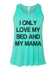 I Only Love My Bed And My Mama Youth Flowy Racerback Tank - Wake Slay Repeat