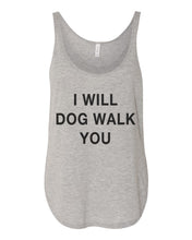 Load image into Gallery viewer, I Will Dog Walk You Side Slit Tank Top - Wake Slay Repeat
