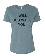Load image into Gallery viewer, I Will Dog Walk You Fitted Women&#39;s T Shirt - Wake Slay Repeat