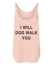 Load image into Gallery viewer, I Will Dog Walk You Side Slit Tank Top - Wake Slay Repeat