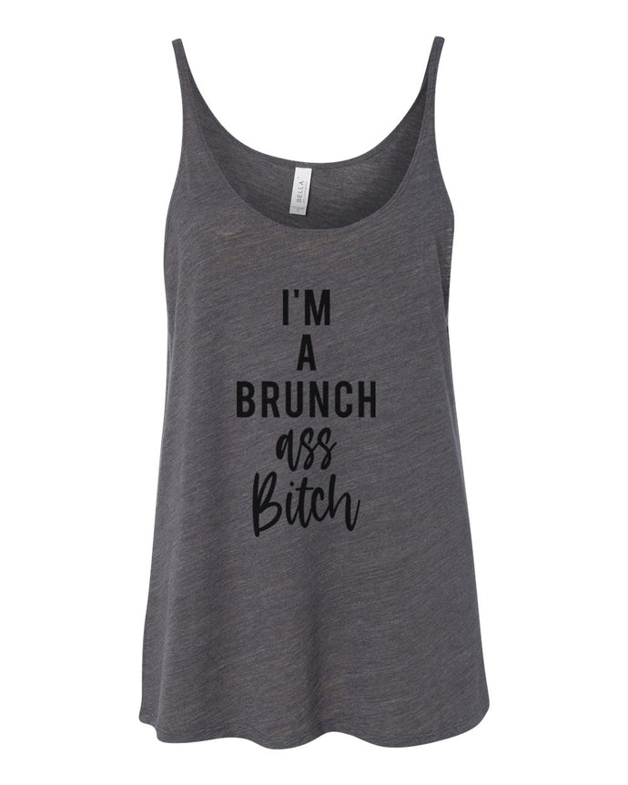 I'm A Brunch Ass Bitch Slouchy Tank - Wake Slay Repeat