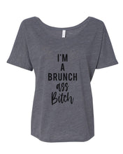 Load image into Gallery viewer, I&#39;m A Brunch Ass Bitch Slouchy Tee - Wake Slay Repeat