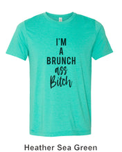 Load image into Gallery viewer, I&#39;m A Brunch Ass Bitch Unisex Short Sleeve T Shirt - Wake Slay Repeat