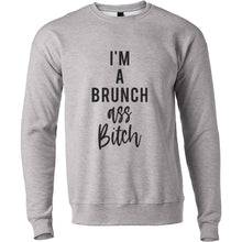 Load image into Gallery viewer, I&#39;m A Brunch Ass Bitch Unisex Sweatshirt - Wake Slay Repeat