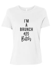 Load image into Gallery viewer, I&#39;m A Brunch Ass Bitch Fitted Women&#39;s T Shirt - Wake Slay Repeat