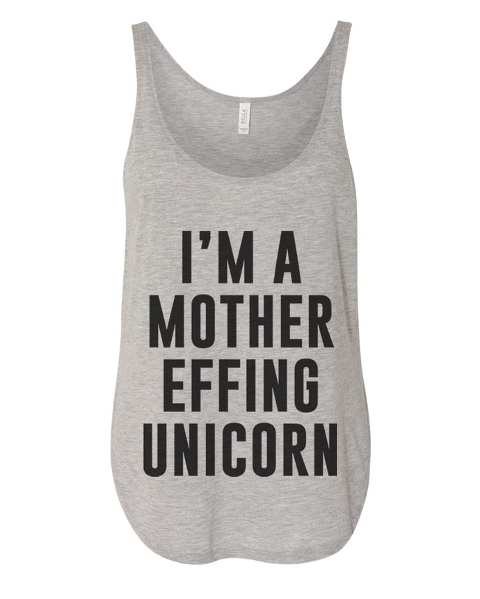 I'm A Mother Effing Unicorn Side Slit Tank Top - Wake Slay Repeat