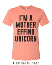 Load image into Gallery viewer, I&#39;m A Mother Effing Unicorn Unisex Short Sleeve T Shirt - Wake Slay Repeat