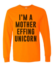 Load image into Gallery viewer, I&#39;m A Mother Effing Unicorn Unisex Long Sleeve T Shirt - Wake Slay Repeat