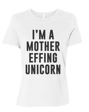 Load image into Gallery viewer, I&#39;m A Mother Effing Unicorn Fitted Women&#39;s T Shirt - Wake Slay Repeat