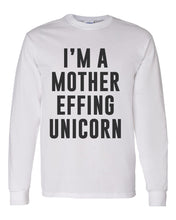 Load image into Gallery viewer, I&#39;m A Mother Effing Unicorn Unisex Long Sleeve T Shirt - Wake Slay Repeat
