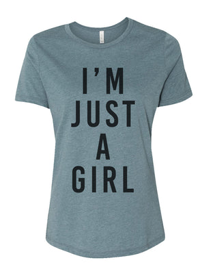 I'm Just A Girl Relaxed Women's T Shirt - Wake Slay Repeat