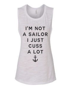 I'm Not Sailor I Just Cuss A Lot Flowy Scoop Muscle Tank - Wake Slay Repeat