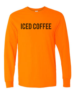 Iced Coffee Unisex Long Sleeve T Shirt - Wake Slay Repeat