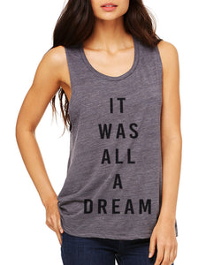 It Was All A Dream Flowy Scoop Muscle Tank - Wake Slay Repeat