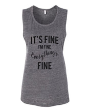 Load image into Gallery viewer, It&#39;s Fine I&#39;m Fine Everything&#39;s Fine Fitted Muscle Tank - Wake Slay Repeat