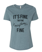 Load image into Gallery viewer, It&#39;s Fine I&#39;m Fine Everything&#39;s Fine Fitted Women&#39;s T Shirt - Wake Slay Repeat