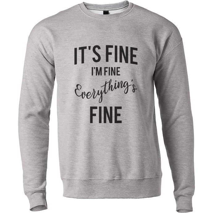 It's Fine I'm Fine Everything's Fine Unisex Sweatshirt - Wake Slay Repeat